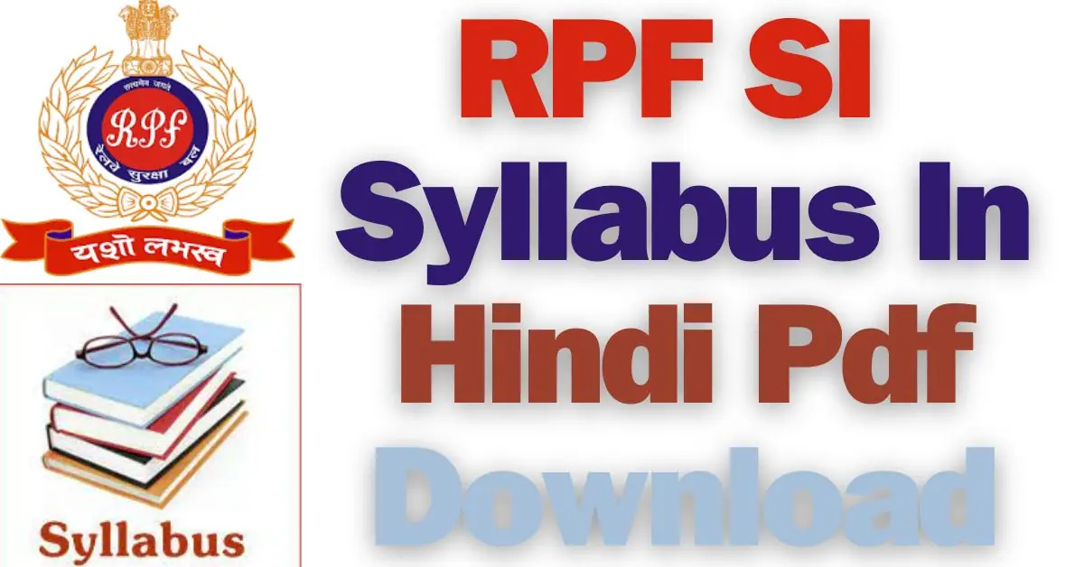 Si Syllabus.pdf RPF SI Syllabus In Hindi 2026 Pdf, रेलवे एसआई सिलेबस पीडीऍफ़